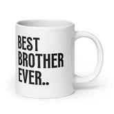 Best Brother Ever Ceramic Mug: Premium Quality, Sturdy and Convenient, Multiple Sizes, Perfect for Personal Use or Gifting Occasions., - JHTEE, Beverage containers, Camping mugs, Ceramic drinkware, #tag4#, #tag5#, #tag6#, #tag7#, #tag8#, #tag9#, #tag10#, #tag11#, #tag12#, #tag13#, #tag14#, #tag15#, #tag16#, #tag17#, #