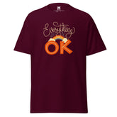 Everything's OK Graphic Tee, Unisex T-Shirt, JHTEE Apparel, Casual TShirt, - JHTEE, Everything is okay, Gift for men, Gifts for women, #tag4#, #tag5#, #tag6#, #tag7#, #tag8#, #tag9#, #tag10#, #tag11#, #tag12#, #tag13#, #tag14#, #tag15#, #tag16#, #tag17#, #