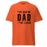 Dad The Man The Legend : Graphic Tee , Gift for Dad.