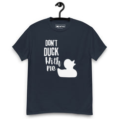 Dont Duck With Me Unisex T-Shirt - JHTEE Apparel