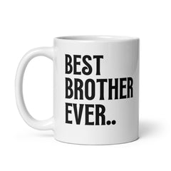 Best Brother Ever Ceramic Mug: Premium Quality, Sturdy and Convenient, Multiple Sizes, Perfect for Personal Use or Gifting Occasions., - JHTEE, Beverage containers, Camping mugs, Ceramic drinkware, #tag4#, #tag5#, #tag6#, #tag7#, #tag8#, #tag9#, #tag10#, #tag11#, #tag12#, #tag13#, #tag14#, #tag15#, #tag16#, #tag17#, #