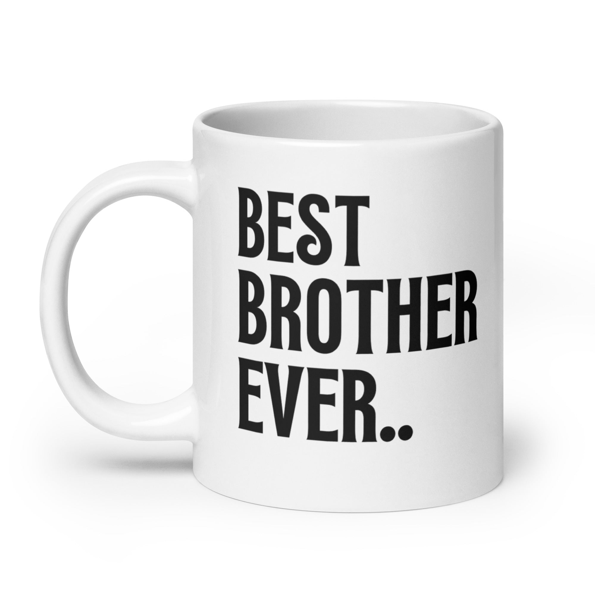 Best Brother Ever Ceramic Mug: Premium Quality, Sturdy and Convenient, Multiple Sizes, Perfect for Personal Use or Gifting Occasions., - JHTEE, Beverage containers, Camping mugs, Ceramic drinkware, #tag4#, #tag5#, #tag6#, #tag7#, #tag8#, #tag9#, #tag10#, #tag11#, #tag12#, #tag13#, #tag14#, #tag15#, #tag16#, #tag17#, #