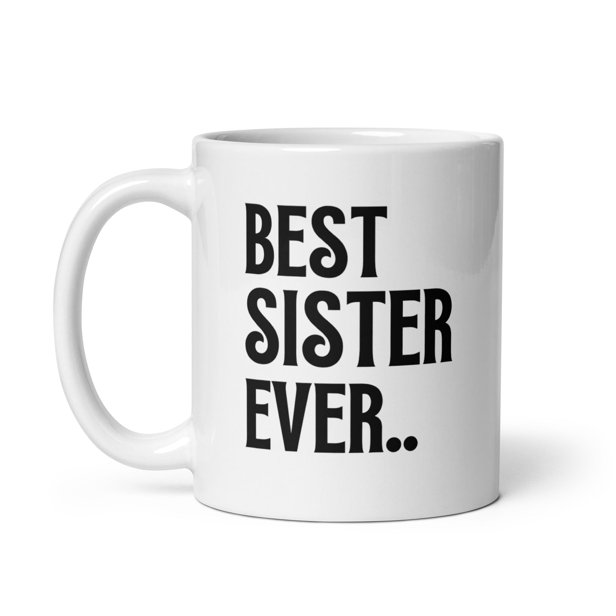 Best Sister Ever Ceramic Mug: Premium Quality, Sturdy and Convenient, Multiple Sizes, Perfect for Personal Use or Gifting Occasions., - JHTEE, Beverage containers, Camping mugs, Ceramic drinkware, #tag4#, #tag5#, #tag6#, #tag7#, #tag8#, #tag9#, #tag10#, #tag11#, #tag12#, #tag13#, #tag14#, #tag15#, #tag16#, #tag17#, #