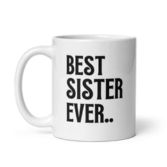 Best Sister Ever Ceramic Mug: Premium Quality, Sturdy and Convenient, Multiple Sizes, Perfect for Personal Use or Gifting Occasions., - JHTEE, Beverage containers, Camping mugs, Ceramic drinkware, #tag4#, #tag5#, #tag6#, #tag7#, #tag8#, #tag9#, #tag10#, #tag11#, #tag12#, #tag13#, #tag14#, #tag15#, #tag16#, #tag17#, #