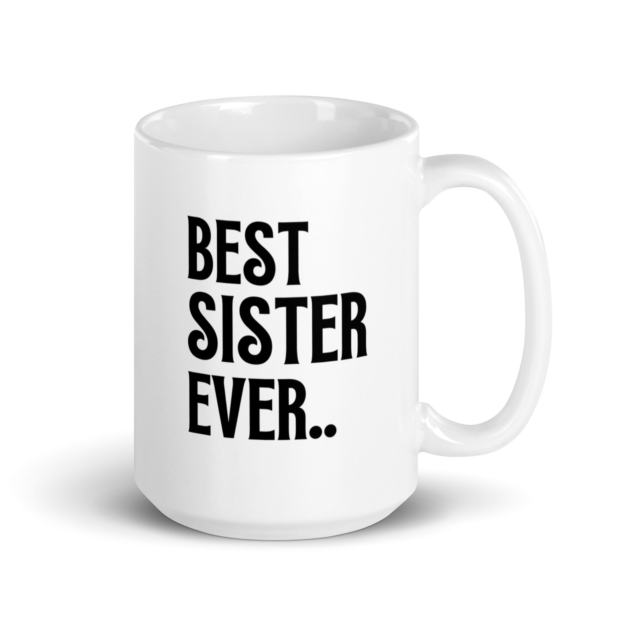 Best Sister Ever Ceramic Mug: Premium Quality, Sturdy and Convenient, Multiple Sizes, Perfect for Personal Use or Gifting Occasions., - JHTEE, Beverage containers, Camping mugs, Ceramic drinkware, #tag4#, #tag5#, #tag6#, #tag7#, #tag8#, #tag9#, #tag10#, #tag11#, #tag12#, #tag13#, #tag14#, #tag15#, #tag16#, #tag17#, #