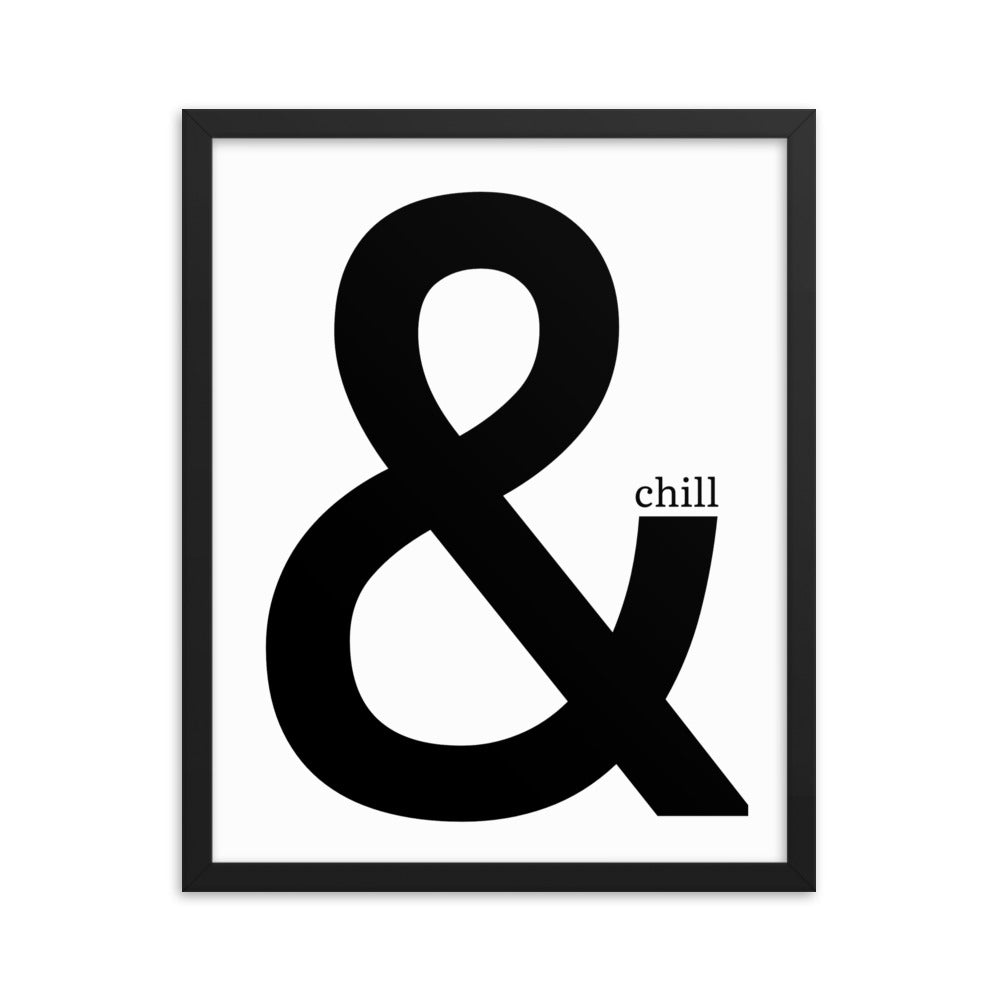 & Chill Framed Poster: Premium Ayous Wood Frame, Matte Paper, Sustainable Materials, Hassle-Free Hanging Hardware., - JHTEE, Anniversary gift, Art lover gift, Art print, #tag4#, #tag5#, #tag6#, #tag7#, #tag8#, #tag9#, #tag10#, #tag11#, #tag12#, #tag13#, #tag14#, #tag15#, #tag16#, #tag17#, #