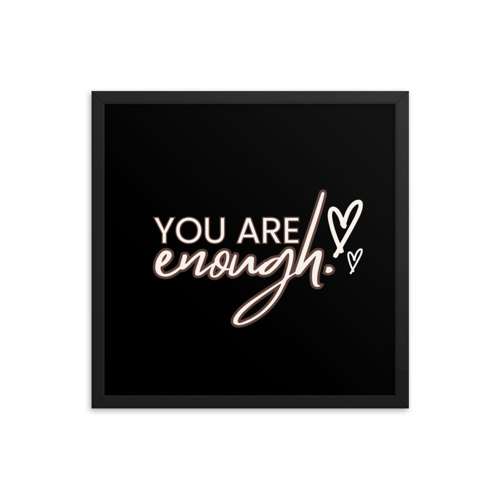 You Are Enough Framed Poster: Premium Ayous Wood Frame, Matte Paper, Sustainable Materials, Hassle-Free Hanging Hardware. - JHTEE