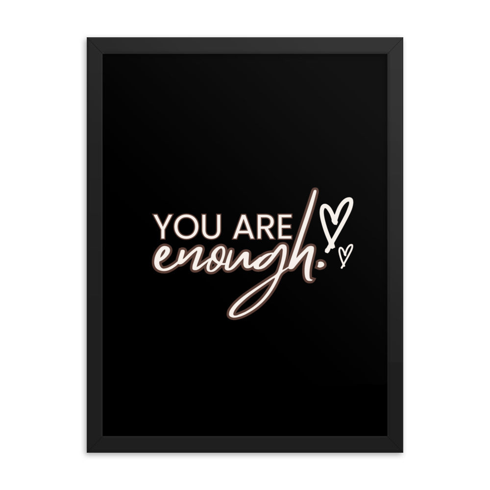 You Are Enough Framed Poster: Premium Ayous Wood Frame, Matte Paper, Sustainable Materials, Hassle-Free Hanging Hardware. - JHTEE