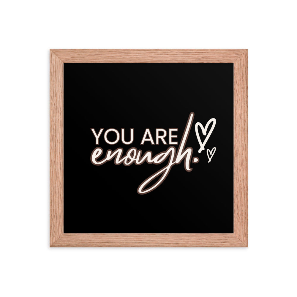 You Are Enough Framed Poster: Premium Ayous Wood Frame, Matte Paper, Sustainable Materials, Hassle-Free Hanging Hardware. - JHTEE