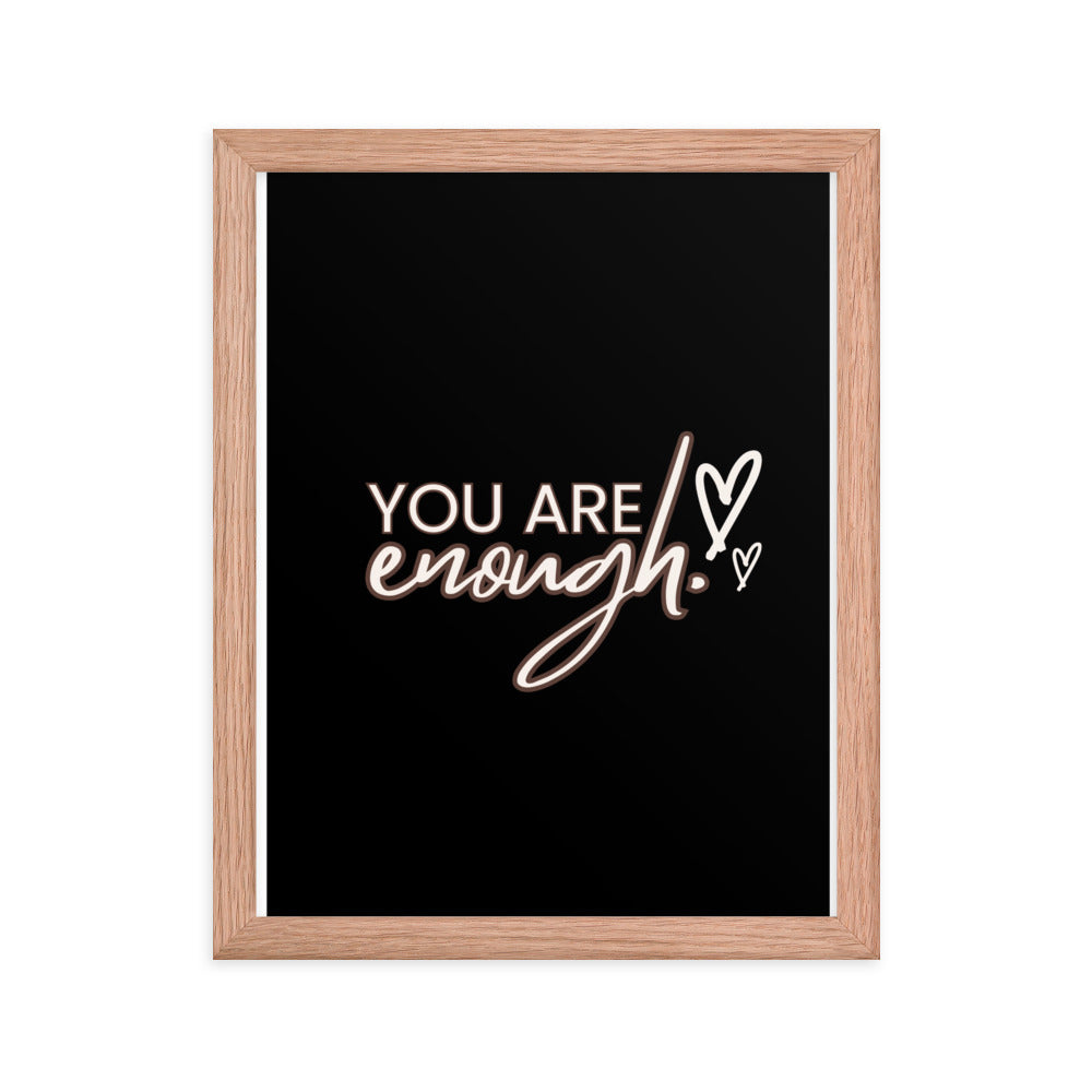 You Are Enough Framed Poster: Premium Ayous Wood Frame, Matte Paper, Sustainable Materials, Hassle-Free Hanging Hardware. - JHTEE