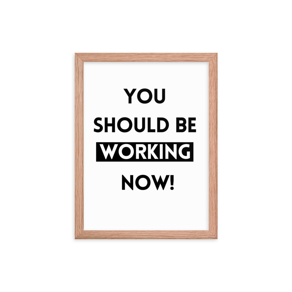 Work Motivation Framed Poster: Premium Ayous Wood Frame, Matte Paper, Sustainable Materials, Hassle-Free Hanging Hardware. - JHTEE