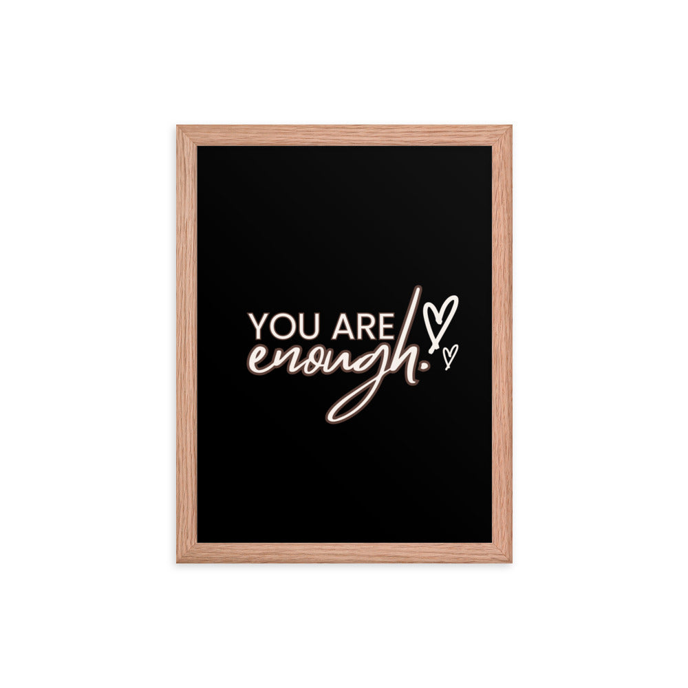 You Are Enough Framed Poster: Premium Ayous Wood Frame, Matte Paper, Sustainable Materials, Hassle-Free Hanging Hardware. - JHTEE