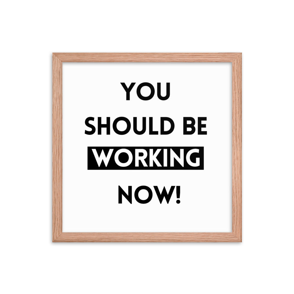 Work Motivation Framed Poster: Premium Ayous Wood Frame, Matte Paper, Sustainable Materials, Hassle-Free Hanging Hardware. - JHTEE