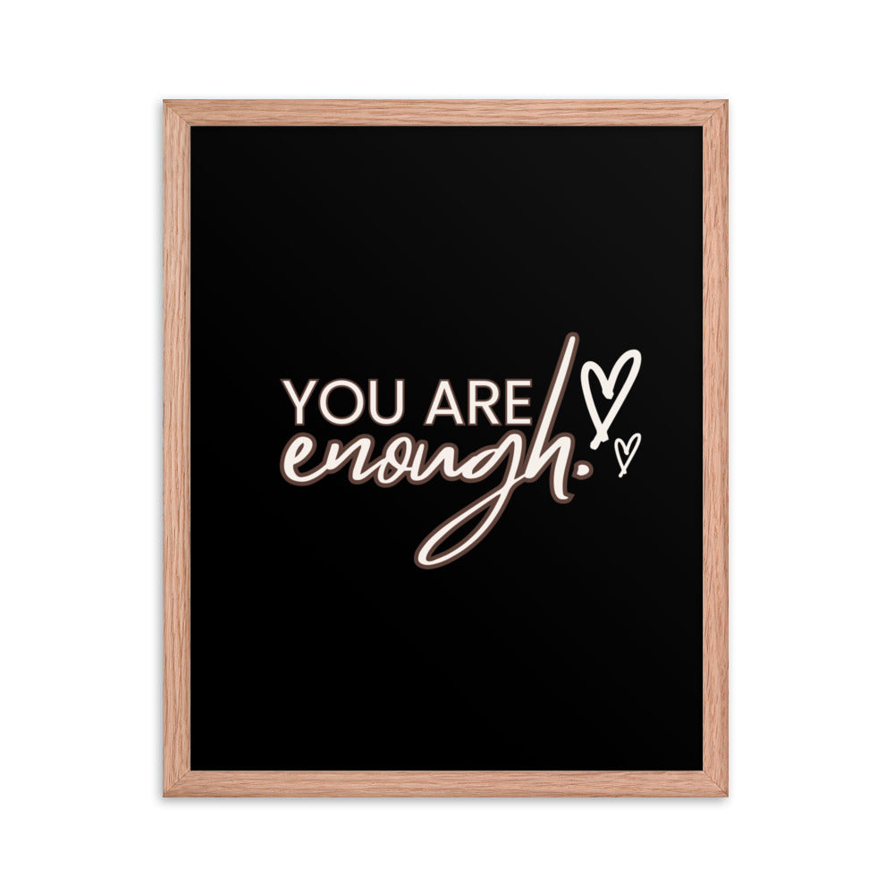 You Are Enough Framed Poster: Premium Ayous Wood Frame, Matte Paper, Sustainable Materials, Hassle-Free Hanging Hardware. - JHTEE