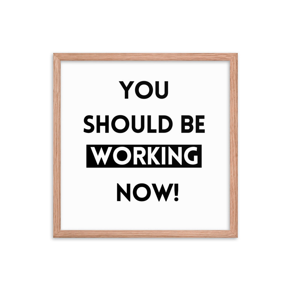 Work Motivation Framed Poster: Premium Ayous Wood Frame, Matte Paper, Sustainable Materials, Hassle-Free Hanging Hardware. - JHTEE