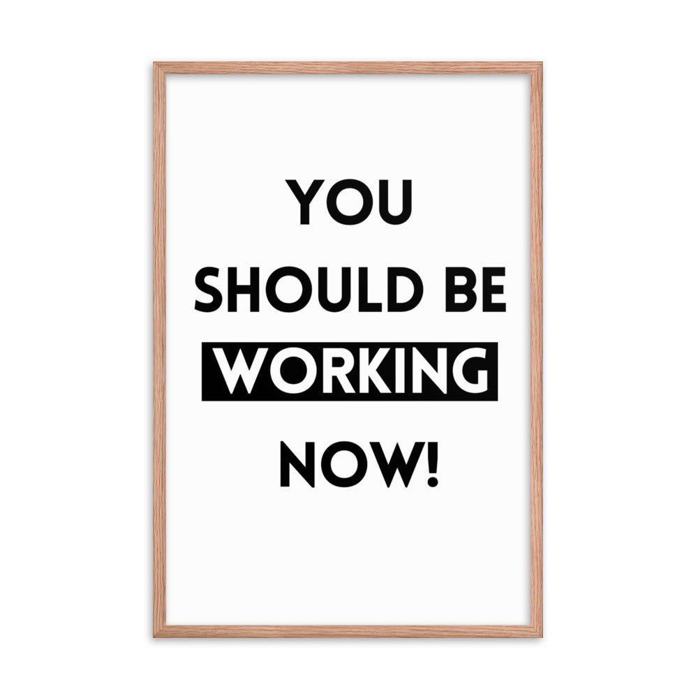 Work Motivation Framed Poster: Premium Ayous Wood Frame, Matte Paper, Sustainable Materials, Hassle-Free Hanging Hardware. - JHTEE