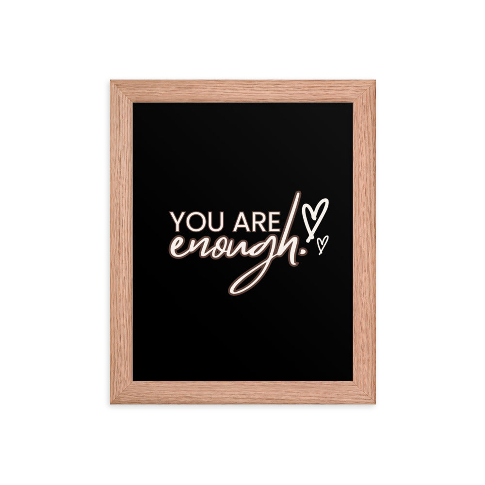 You Are Enough Framed Poster: Premium Ayous Wood Frame, Matte Paper, Sustainable Materials, Hassle-Free Hanging Hardware. - JHTEE