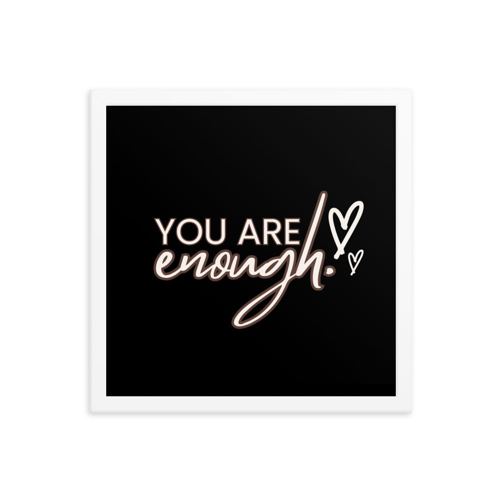 You Are Enough Framed Poster: Premium Ayous Wood Frame, Matte Paper, Sustainable Materials, Hassle-Free Hanging Hardware. - JHTEE