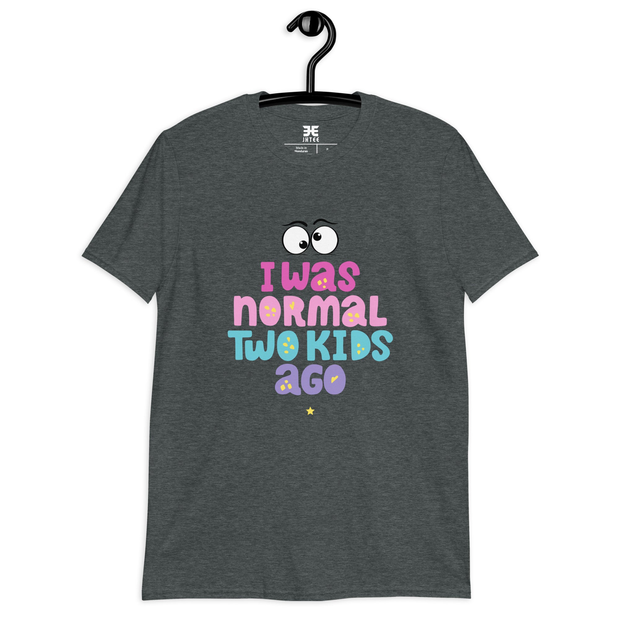 I was normal to kids ago : Moms Graphic t-shirt, Gift for Mom