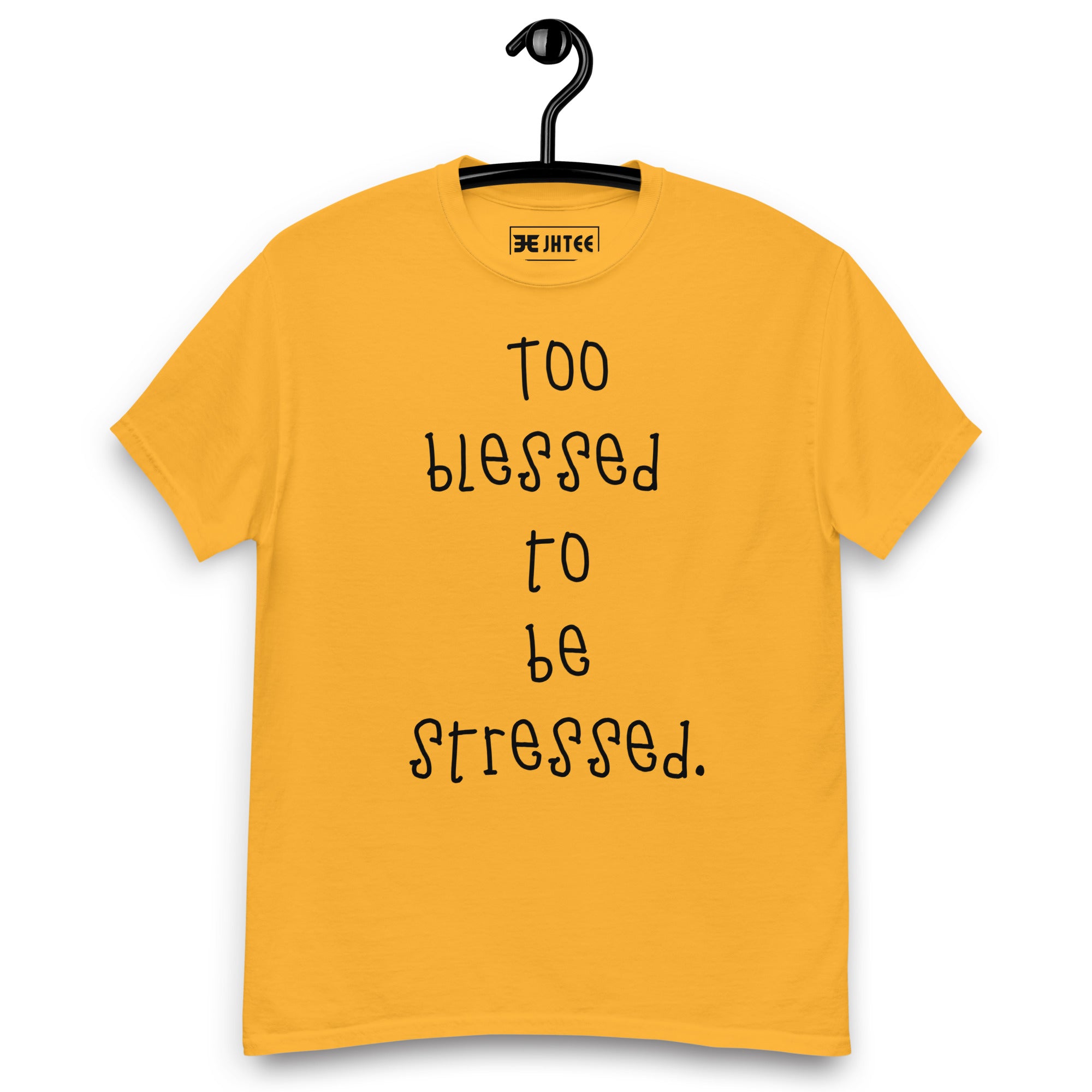 To Blessed to Be Stressed Graphic Unisex T-Shirt - JHTEE Apparel.