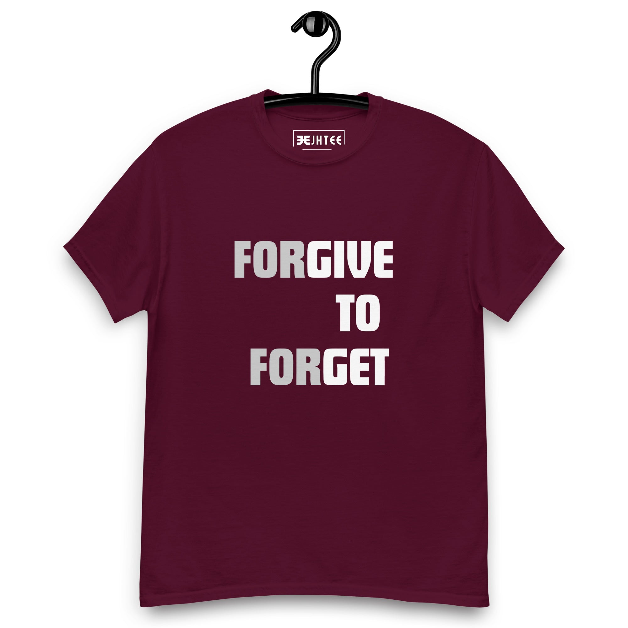 Forgive To Forget Casual Unisex T-Shirt  |  JHTEE Tees
