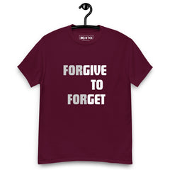 Forgive To Forget Casual Unisex T-Shirt  |  JHTEE Tees