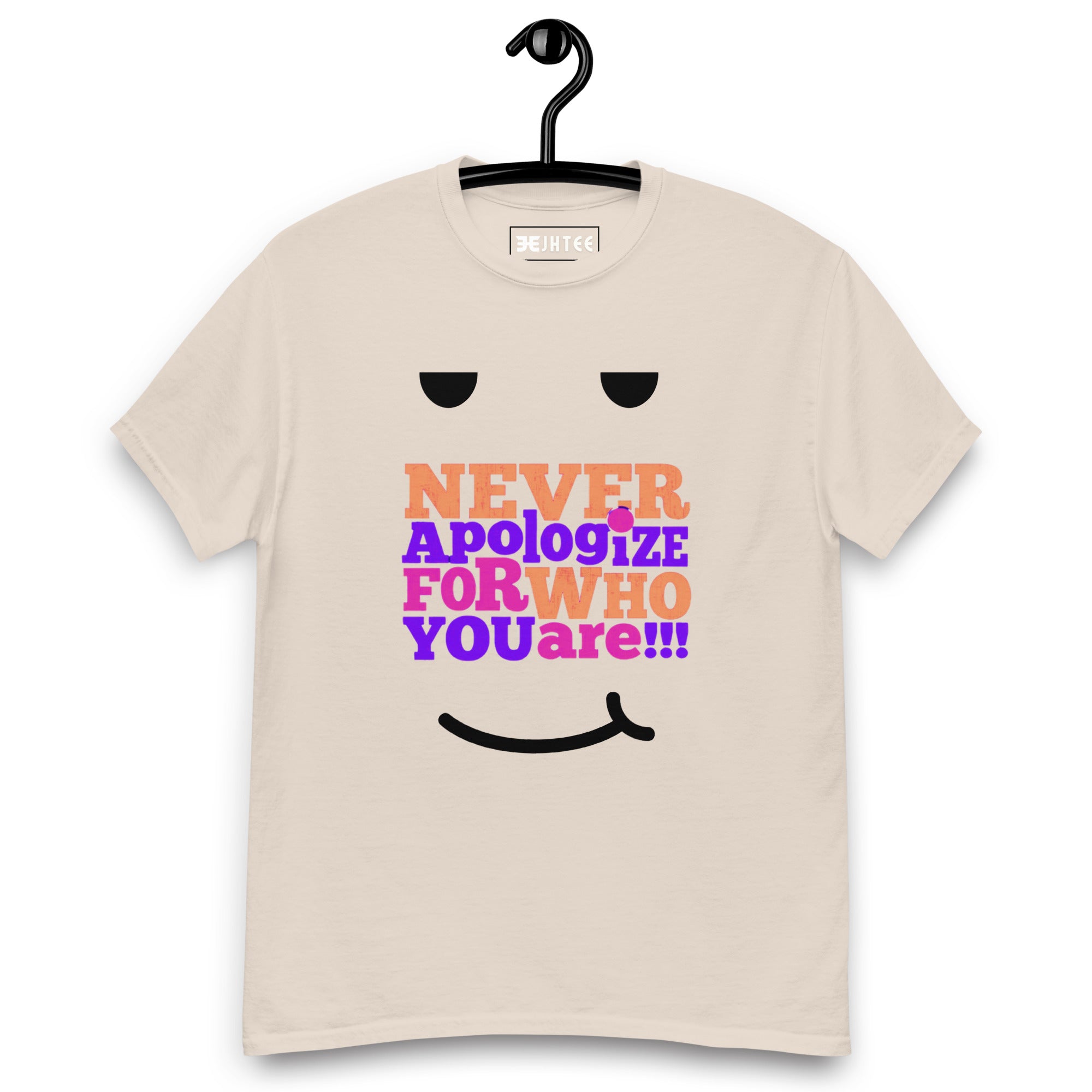 Never Apologise For Who you Are Unisex Graphic Tee  -  JHTEE Apparel